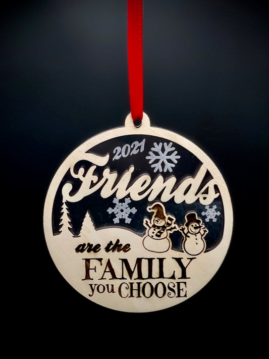 "Friends are the Family you Choose" Ornament